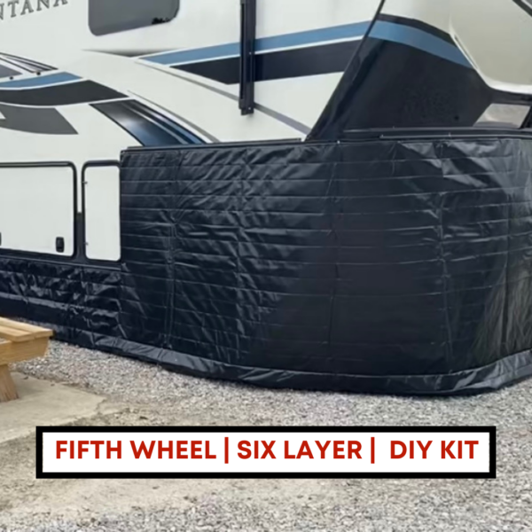 Fifth wheel, insulated, diy skirting kit
