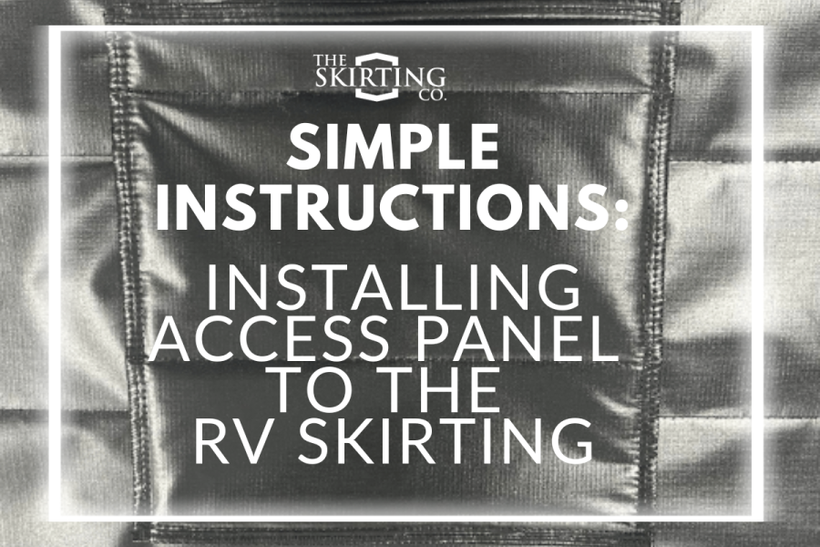 Simple Instructions: Installing Access Panel to the RV Skirting